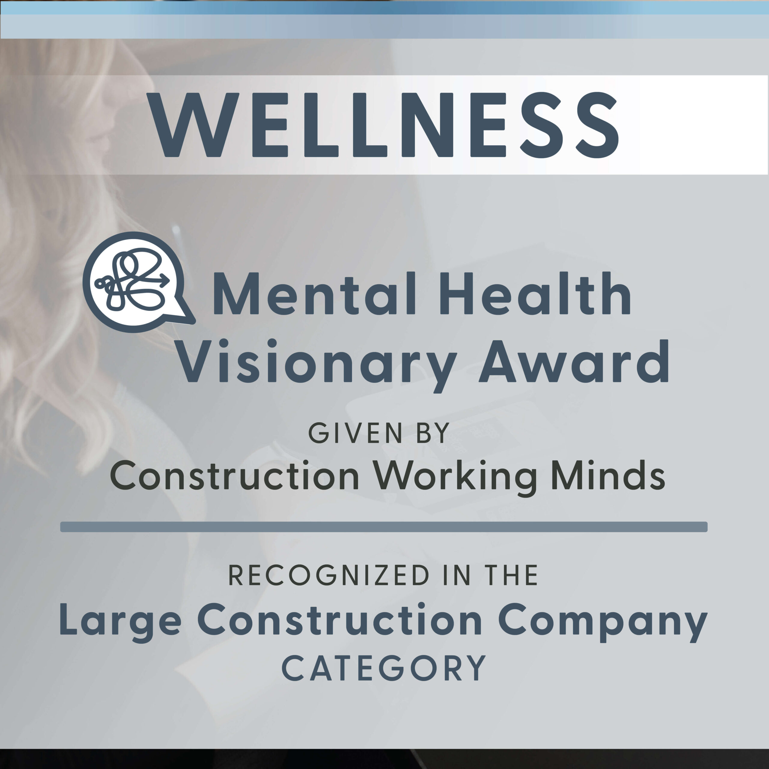 FTI was recognized in the “large construction company” category of the Mental Health Visionary Award.